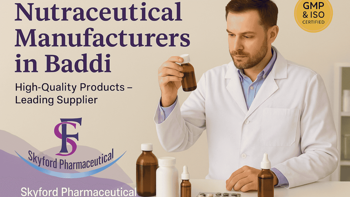Nutraceutical Manufacturers in Baddi