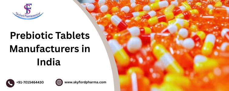 Prebiotic Tablets Manufacturers in India    