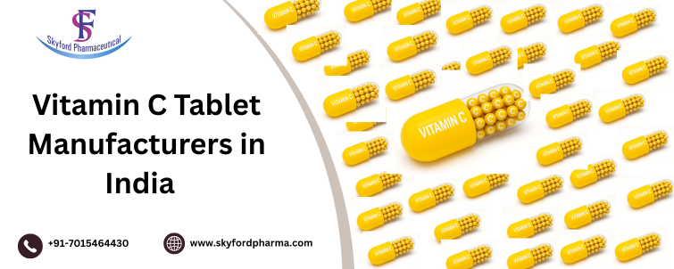 Vitamin C Tablet Manufacturers in India  