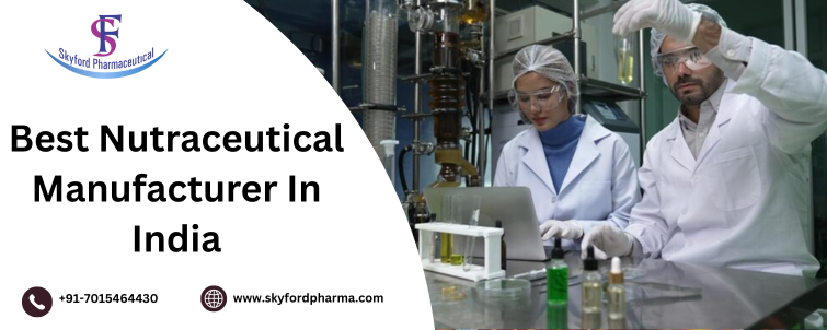Best Nutraceutical Manufacturer In India