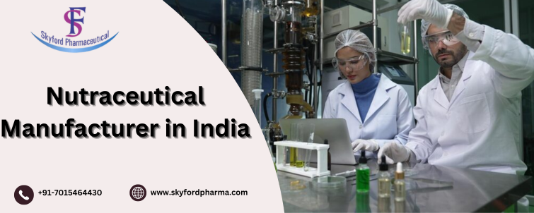 Nutraceutical Manufacturer in India