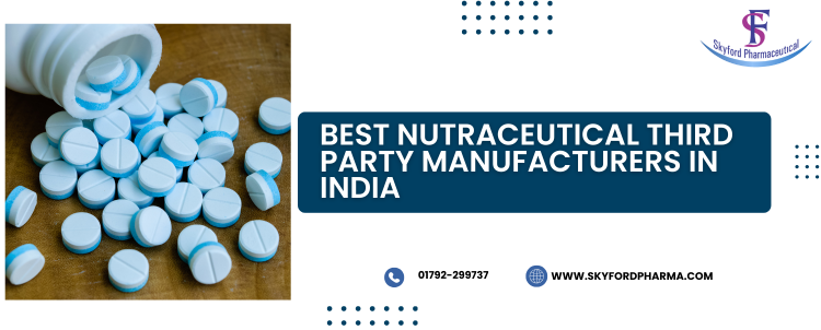 Best Nutraceutical Third Party Manufacturers In India
